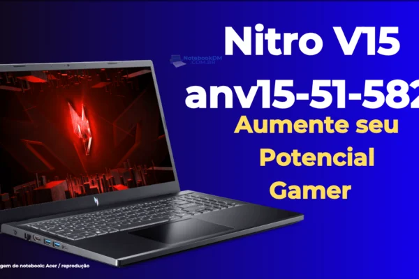 Aumente seu Potencial Gamer com um Nitro V15 anv15-51-582r