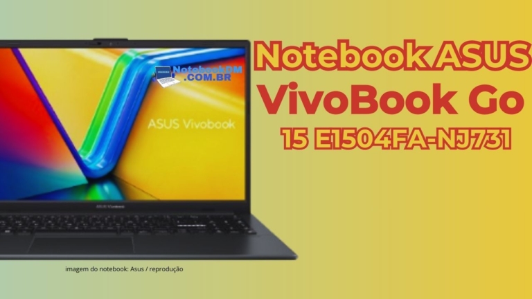 Desvendando o Notebook ASUS VivoBook Go 15 E1504FA-NJ731: Performance e Versatilidade