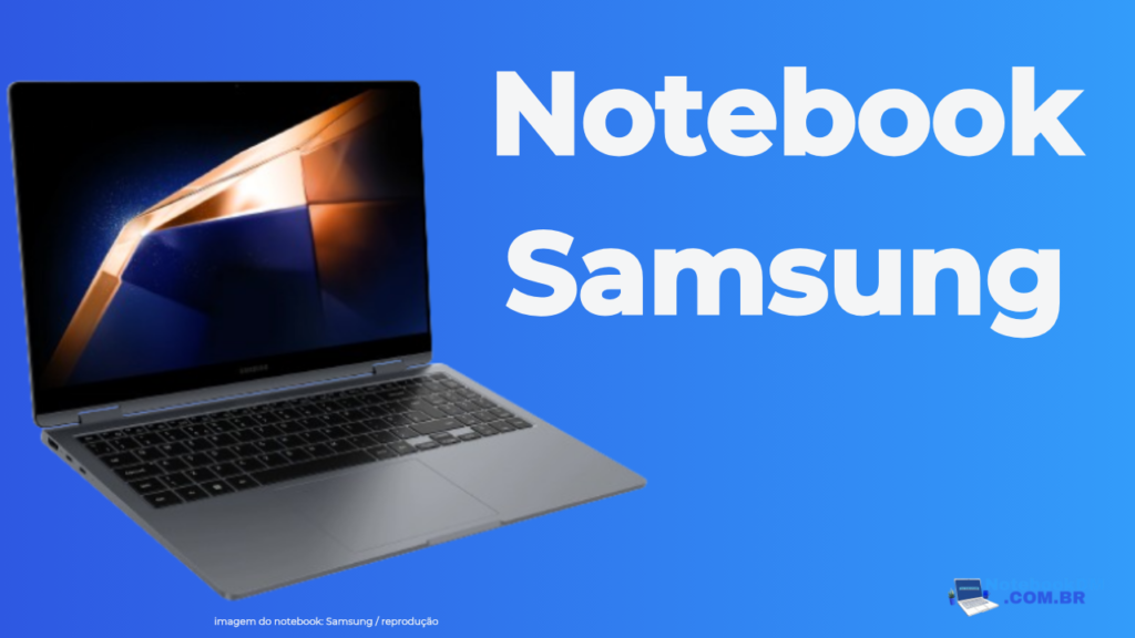 Modelos de Notebooks Samsung