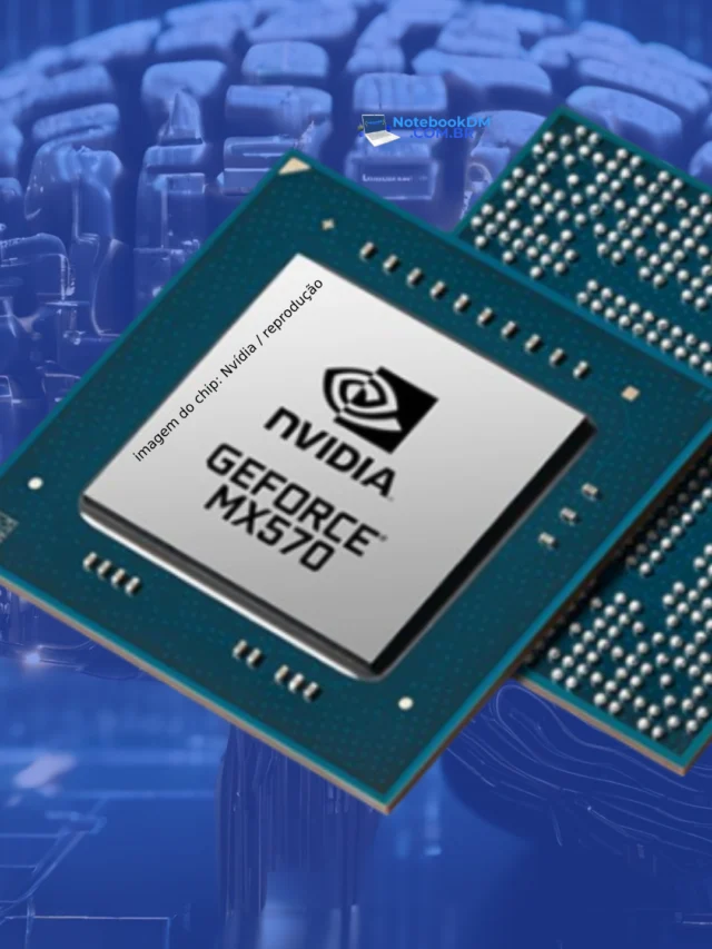 nvidia geforce mx570 é boa ? Conheça as especificações do chip aqui !