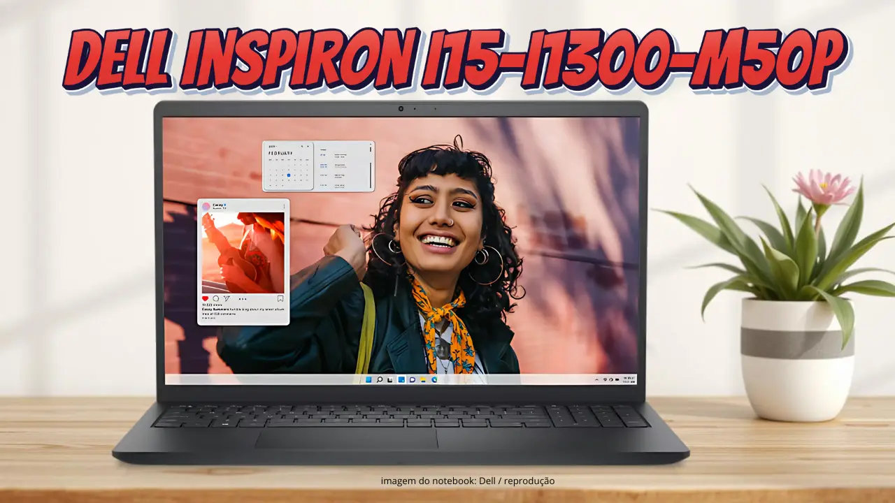 Notebook Dell Inspiron I15-I1300-M50P com Intel CORE I5 13ª, 16GB e 512GB