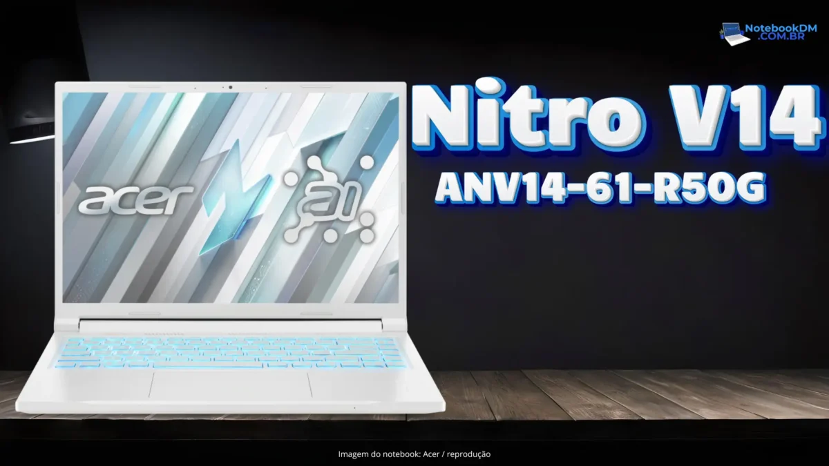 Acer Nitro-V14 ANV14-61-R50G com Ryzen 7 8845HS e RTX 4050