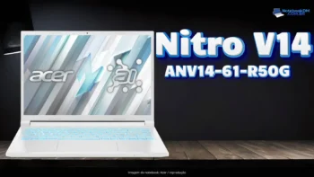Acer Nitro-V14 ANV14-61-R50G com Ryzen 7 8845HS e RTX 4050