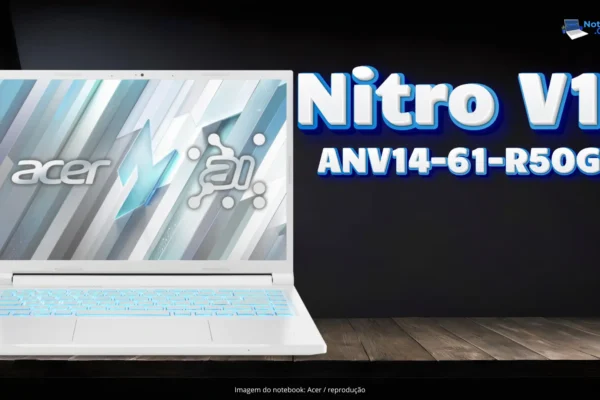 Acer Nitro-V14 ANV14-61-R50G com Ryzen 7 8845HS e RTX 4050