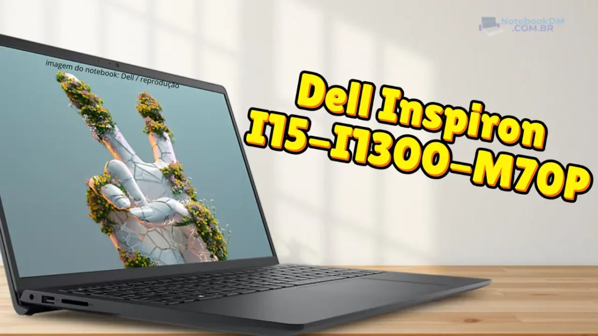 Notebook Dell Inspiron I15-I1300-M70P com Intel Core i7 + 16GB + 512GB