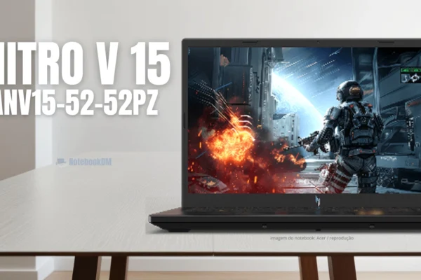 Acer Nitro V 15 ANV15-52-52PZ: Use para jogos ou trabalhar com projetos gráficos