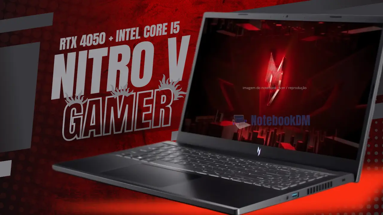 Acer Nitro V15 ANV15-51-51UZ: Notebook Gamer com Intel Core i5 | RTX 4050 | SSD 512GB