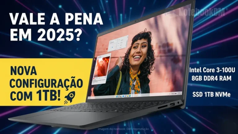 Notebook Dell I15-I3100-M25P intel Core 3-100u: Vale a Pena em 2025?