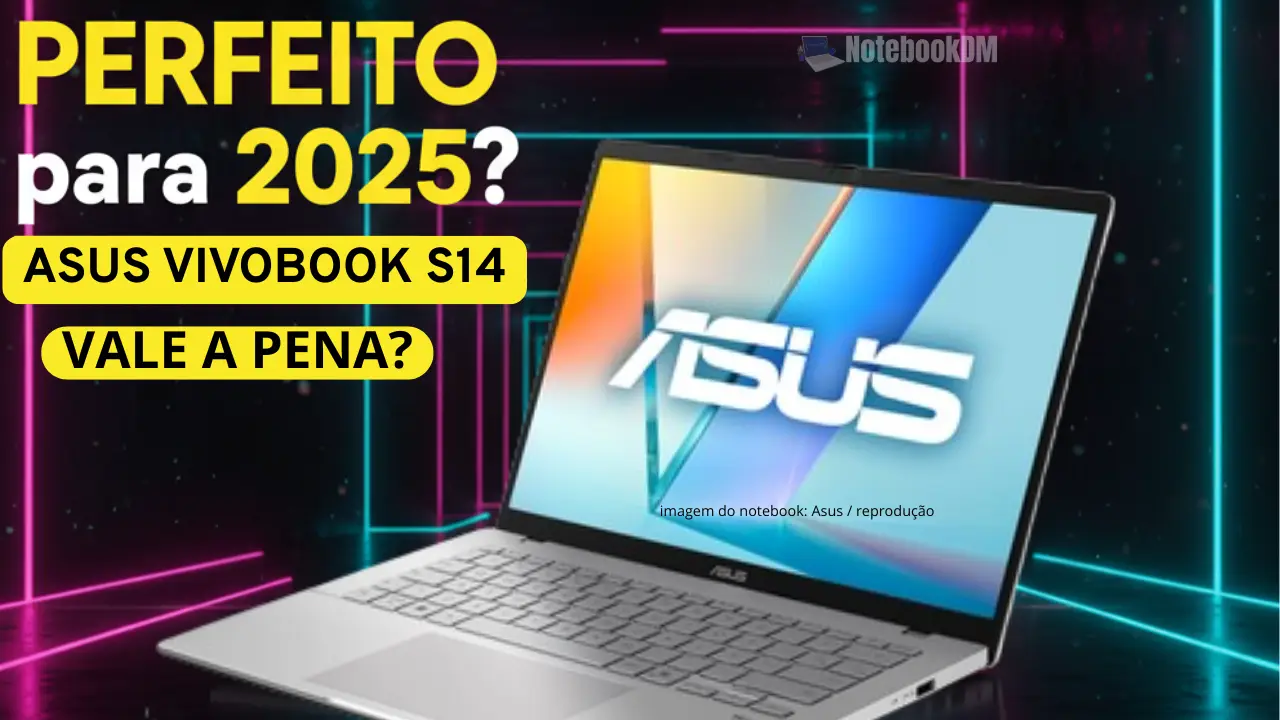 ASUS Vivobook S14 S3407VA-LY054 com Intel Core i5-13420H: Vale a Pena em 2025?