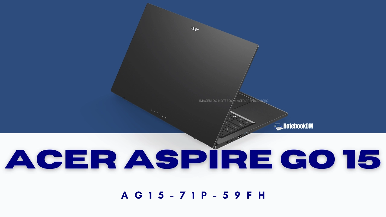 Acer Aspire Go 15 AG15-71P-59FH com i5-13420H: Vale a Pena em 2026?