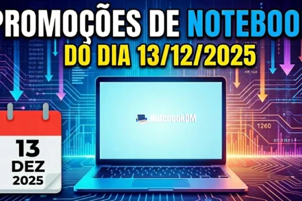 Válido somente até: *13/12/2025* Promoção de notebook 13-12-2025 *ESTOQUE LIMITADO!* Aproveite, as ofertas é válida somente para hoje