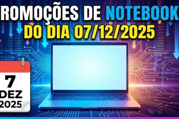 Promoções do dia 7 de dezembro de 2025