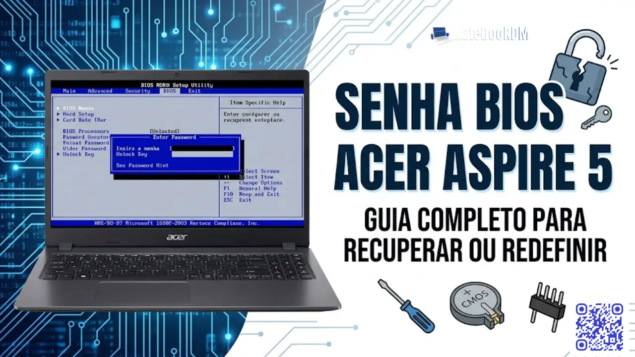 Tela de senha BIOS no notebook Acer Aspire 5 mostrando removendo senha