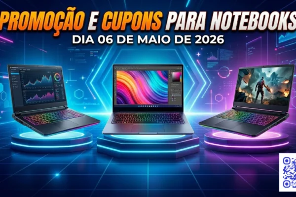 Promoção e cupons 06 de maio de 2026 para comprPromoção e cupons 06 de maio de 2026 para comprar Notebooks Modernos​ar Notebooks Modernos​
