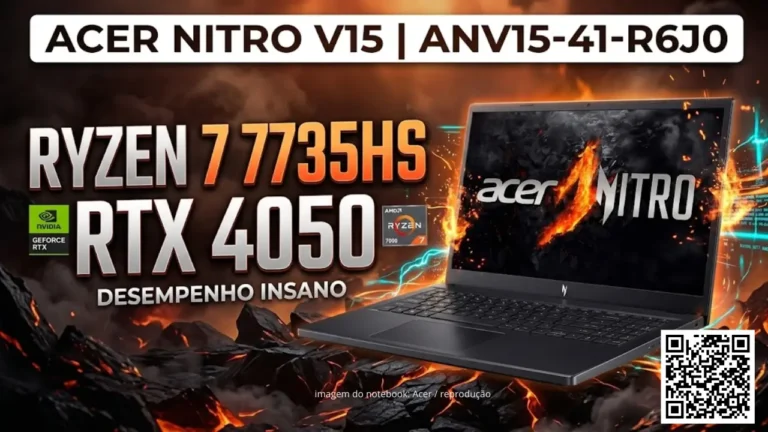 Acer Nitro V15 ANV15-41-R6J0 com AMD Ryzen 7 7735HS e RTX 4050 6GB