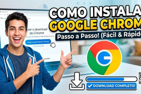 Como instalar o Google Chrome no notebook — passo a passo para Windows