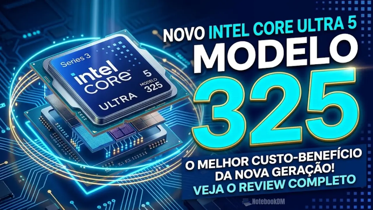 Intel Core Ultra 5 325 é bom ? Ele é Processador Mobile que vale a pena
