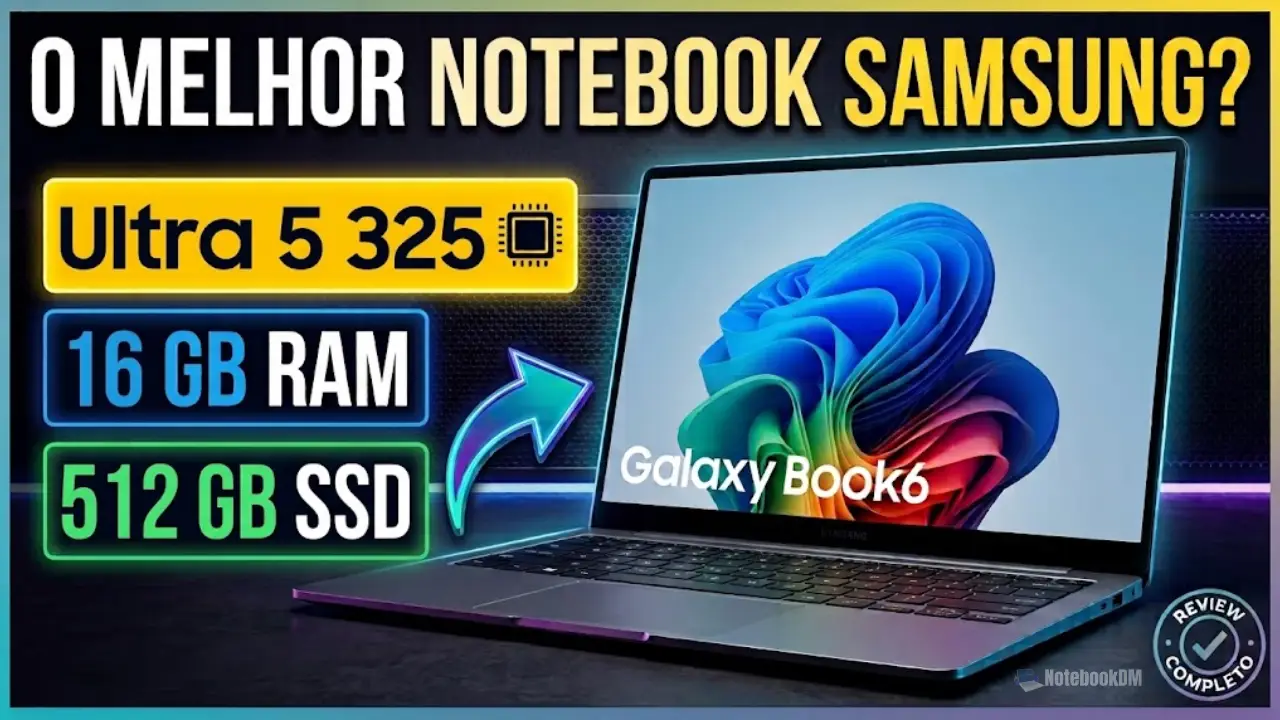 O Notebook Galaxy Book6 Pro NP960XJG-LA2BR vale muito a pena pela sua configuração